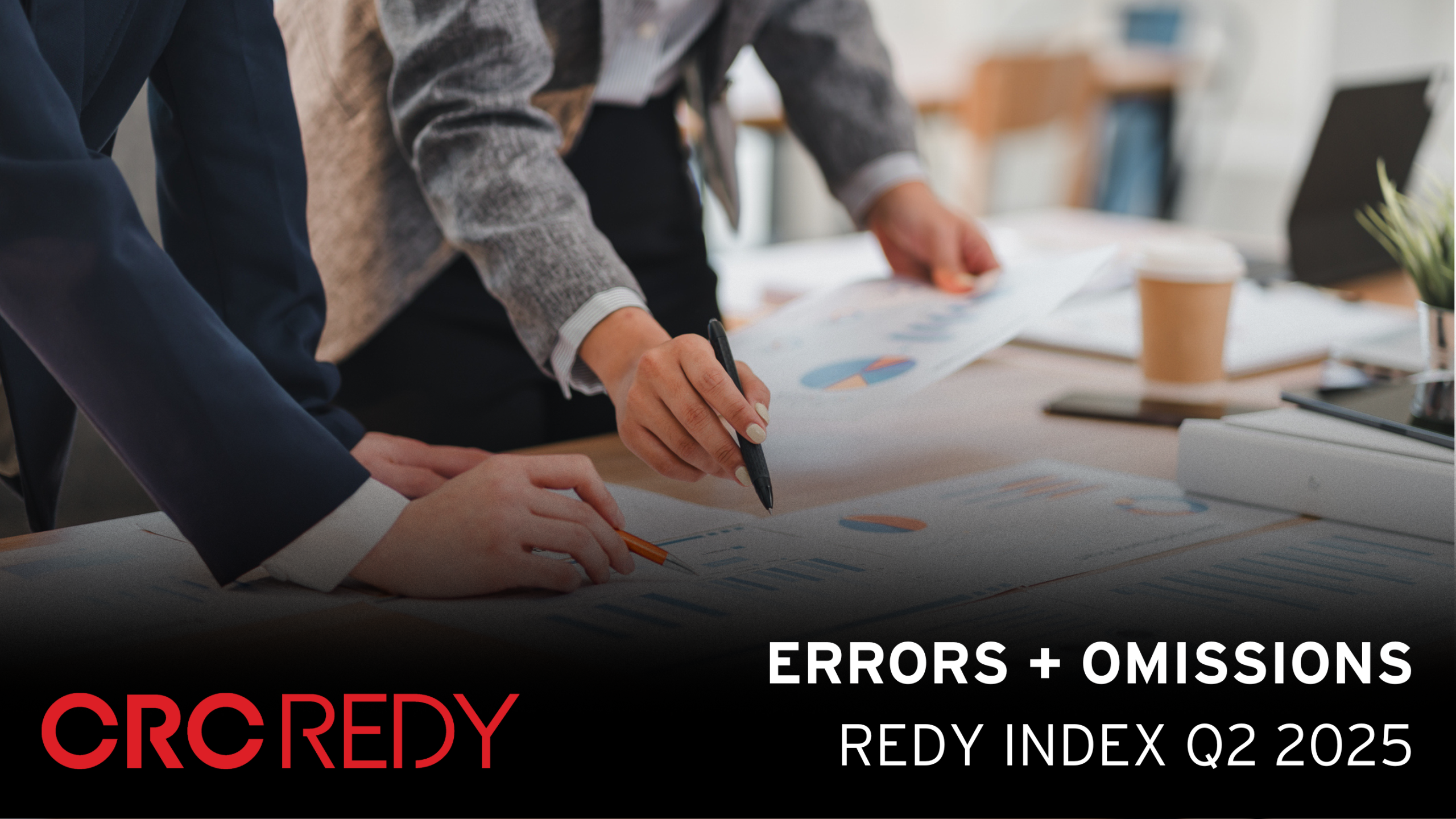 Errors + Omissions REDY® Index Q2 2025 Post Image